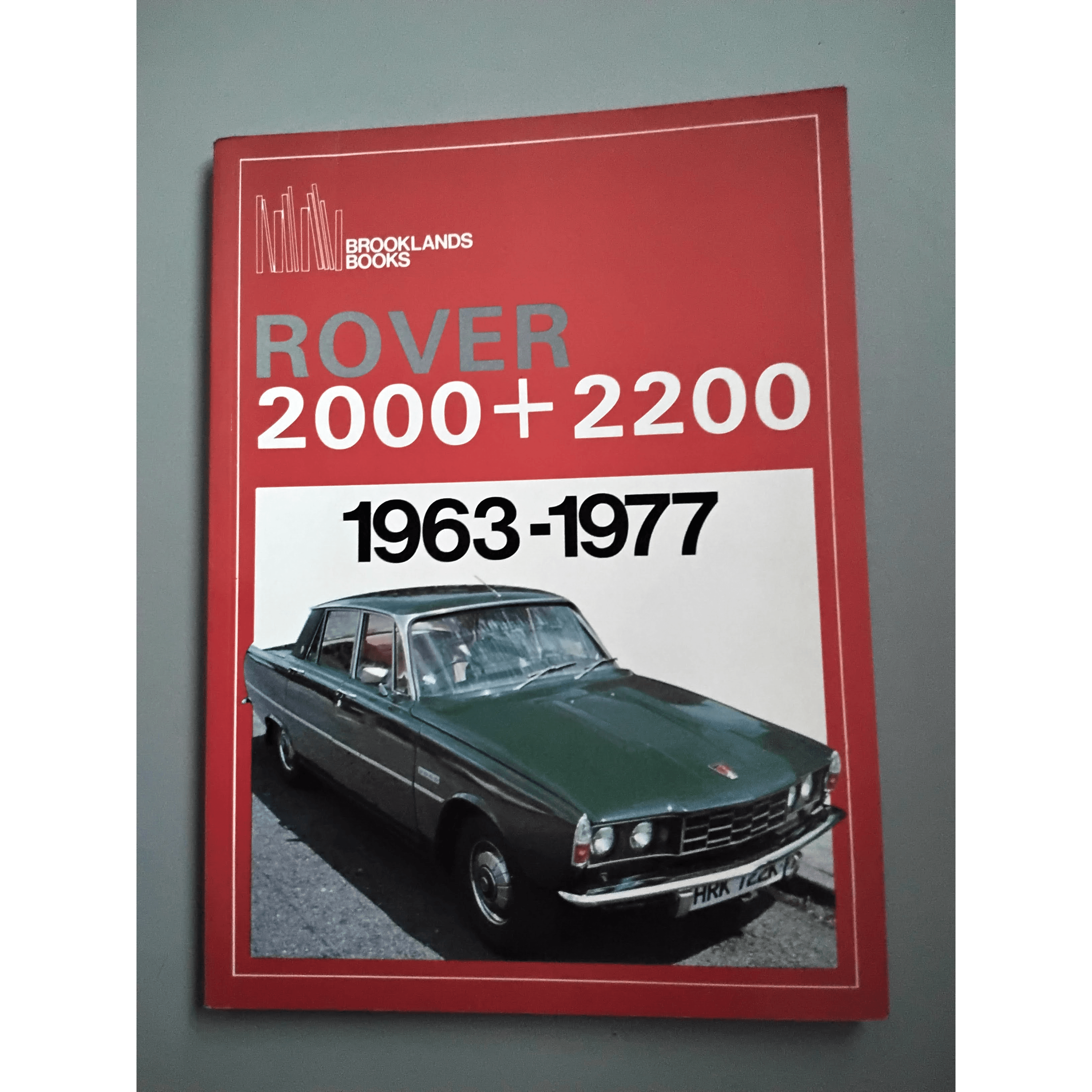 Rover 2000 + 2200: 1963-1977 by R.M. Clarke - Berry Smink British Car Parts
