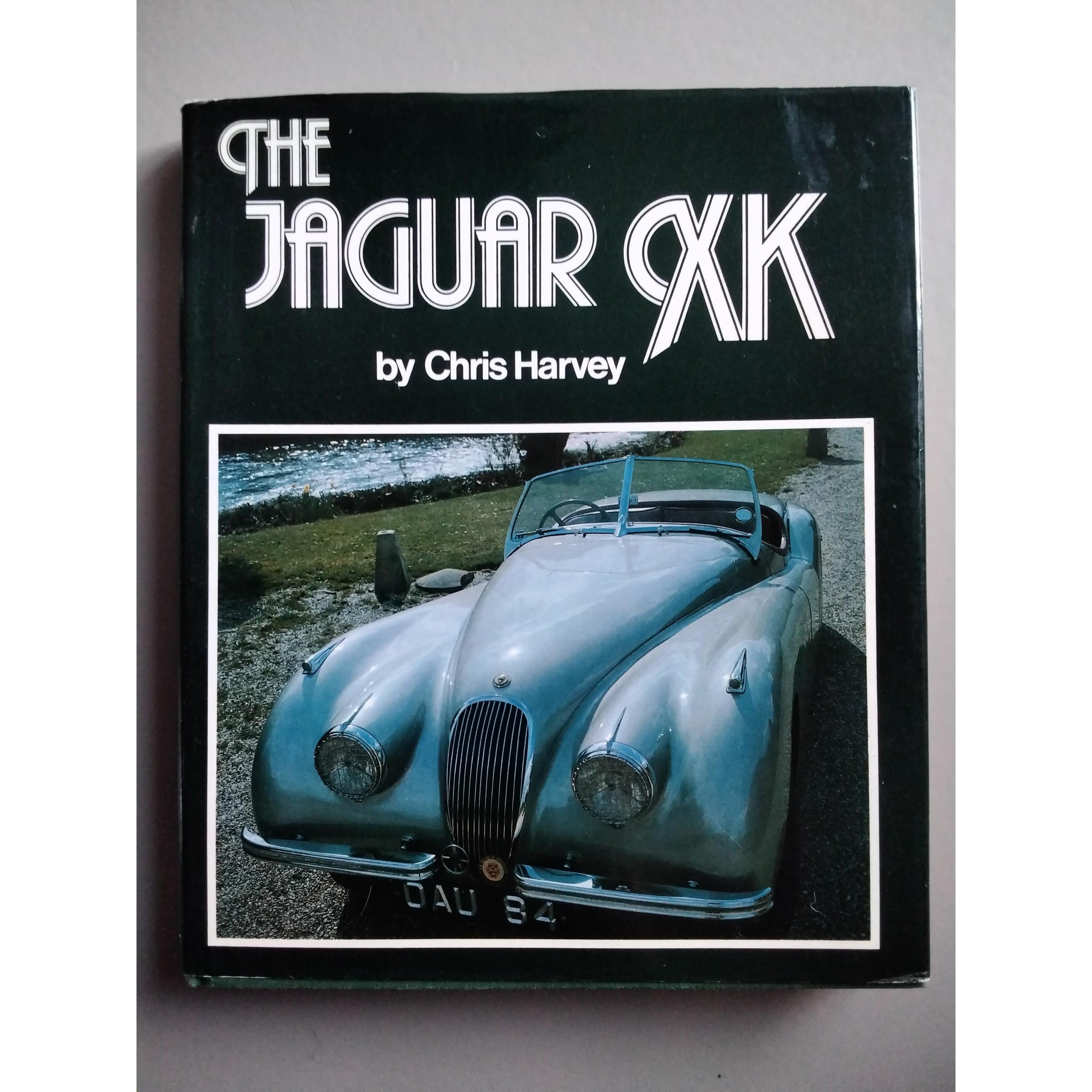 The Jaguar XK by Chris Harvey - Berry Smink British Car Parts